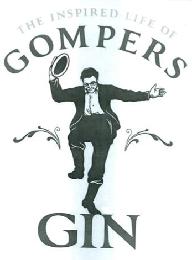 THE INSPIRED LIFE OF GOMPERS GIN