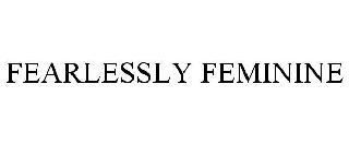 FEARLESSLY FEMININE