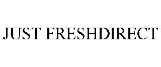 JUST FRESHDIRECT