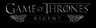 GAMES OF THRONES ASCENT