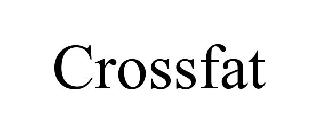 CROSSFAT