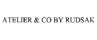 ATELIER & CO BY RUDSAK