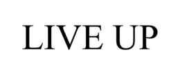 LIVE UP
