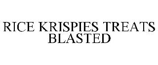 RICE KRISPIES TREATS BLASTED