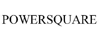 POWERSQUARE
