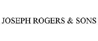 JOSEPH ROGERS & SONS