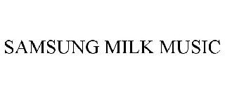 SAMSUNG MILK MUSIC