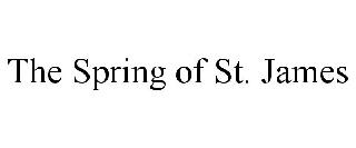 THE SPRING OF ST. JAMES