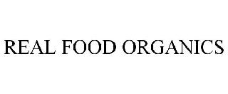 REAL FOOD ORGANICS