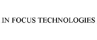 IN FOCUS TECHNOLOGIES