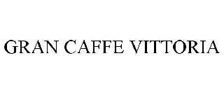GRAN CAFFE VITTORIA