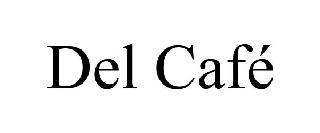 DEL CAFÉ