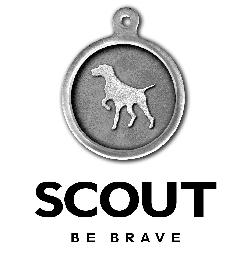 SCOUT BE BRAVE