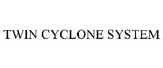 TWIN CYCLONE SYSTEM