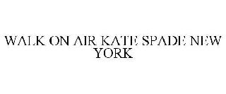 WALK ON AIR KATE SPADE NEW YORK