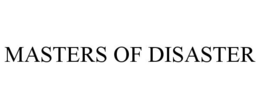 MASTERS OF DISASTER