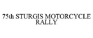 75TH STURGIS MOTORCYCLE RALLY