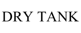 DRY TANK