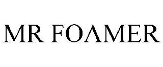 MR FOAMER