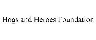 HOGS AND HEROES FOUNDATION