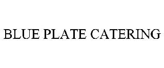 BLUE PLATE CATERING