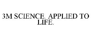 3M SCIENCE. APPLIED TO LIFE.