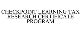 CHECKPOINT LEARNING TAX RESEARCH CERTIFICATE PROGRAM
