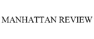 MANHATTAN REVIEW