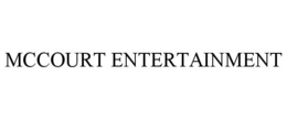 MCCOURT ENTERTAINMENT