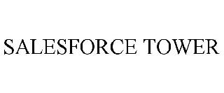 SALESFORCE TOWER