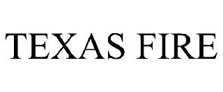 TEXAS FIRE