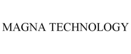 MAGNA TECHNOLOGY