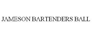 JAMESON BARTENDERS BALL