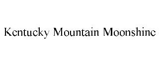 KENTUCKY MOUNTAIN MOONSHINE