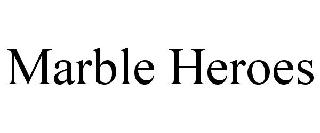 MARBLE HEROES