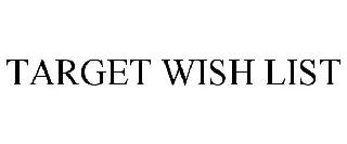 TARGET WISH LIST