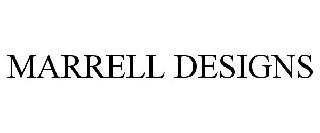 MARRELL DESIGNS