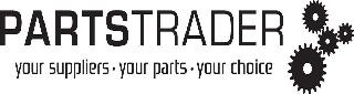 PARTS TRADER YOUR SUPPLIERS YOUR PARTS YOUR CHOICE