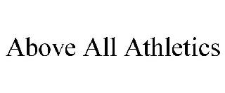 ABOVE ALL ATHLETICS