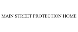 MAIN STREET PROTECTION HOME