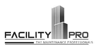 FACILITY PRO THE MAINTENANCE PROFESSIONALS