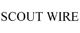 SCOUT WIRE