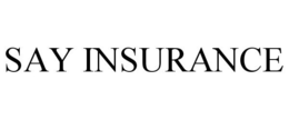 SAY INSURANCE