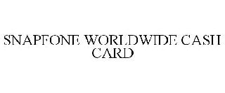 SNAPFONE WORLDWIDE CASH CARD