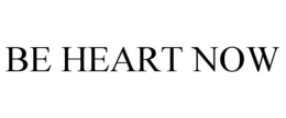 BE HEART NOW