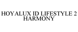 HOYALUX ID LIFESTYLE 2 HARMONY