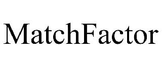MATCHFACTOR