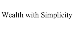 WEALTH WITH SIMPLICITY