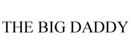 THE BIG DADDY