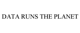 DATA RUNS THE PLANET